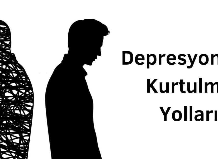 depresyondan kurtulma yolları nelerdir