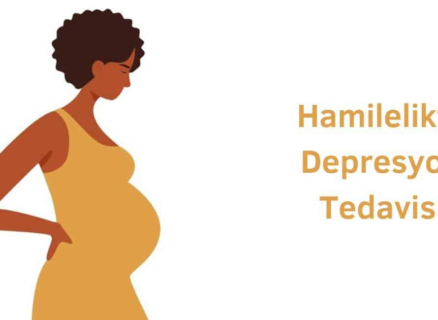 hamilelikte depresyon tedavisi