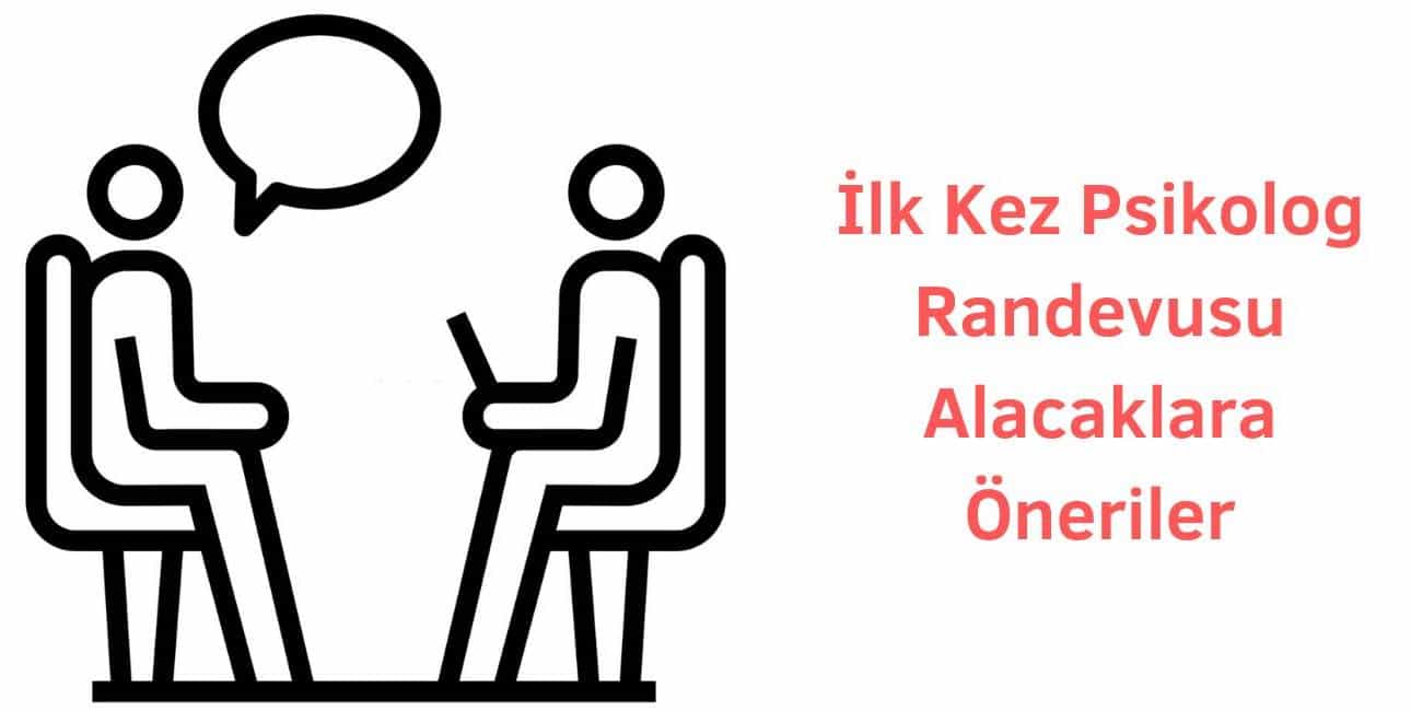 ilk kez psikolog randevusu almak