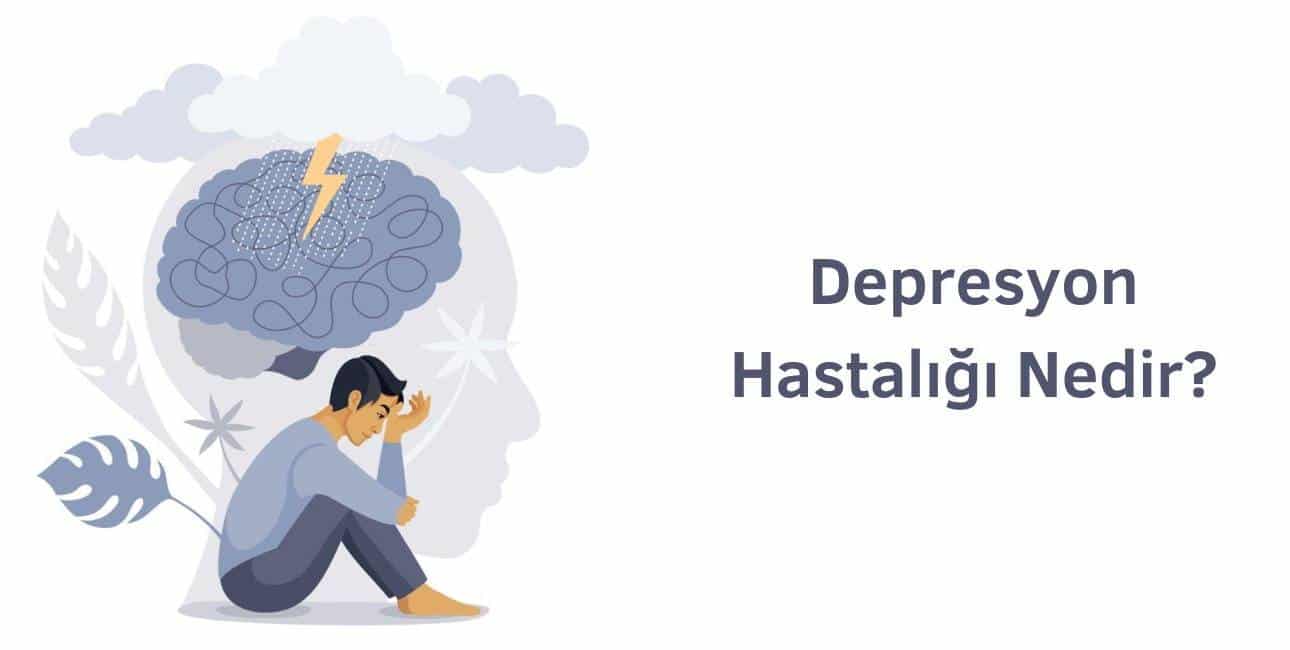 depresyon hastalığı nedir