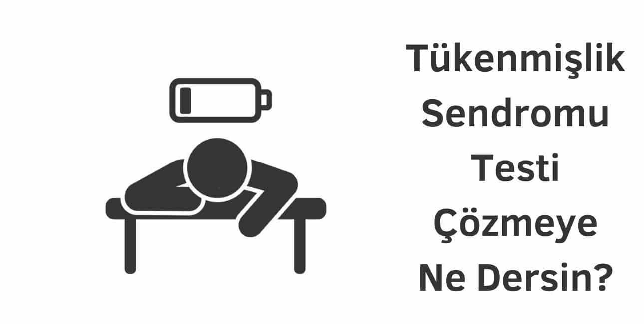 tükenmişlik sendromu testi