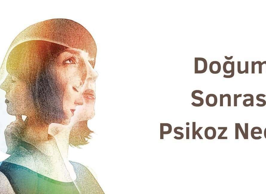 doğum sonrası psikoz nedir