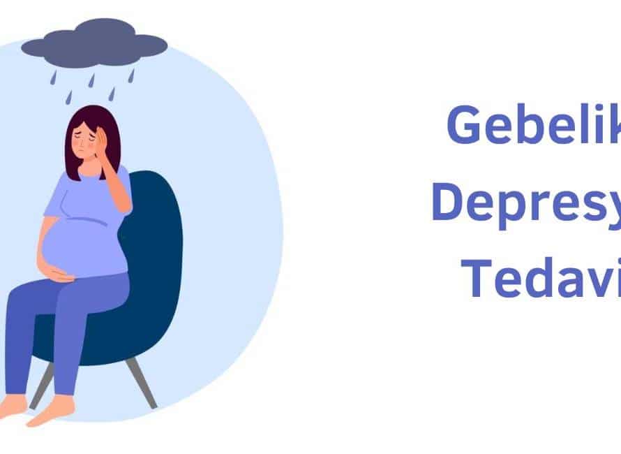 gebelikte depresyon tedavisi