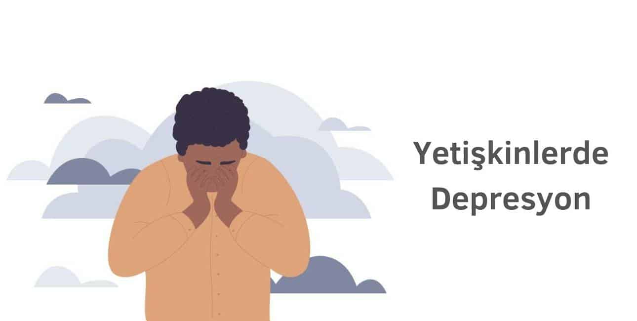 yetişkinlerde depresyon tedavisi için bize ulaşın