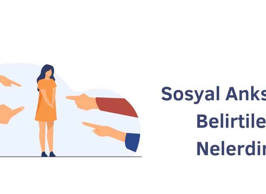 sosyal anksiyete belirtileri yaşıyorsanız sosyal anksiyete tedavisi almalısınız