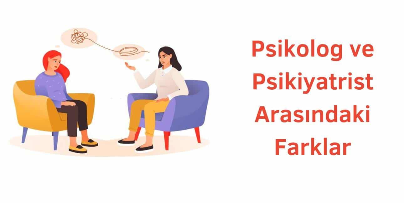 Psikolog ve Psikiyatrist Arasındaki Fark Nedir