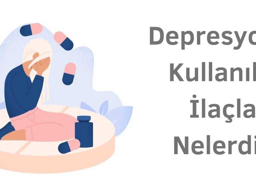 depresyonda kullanılan ilaçlar antidepresanlardır