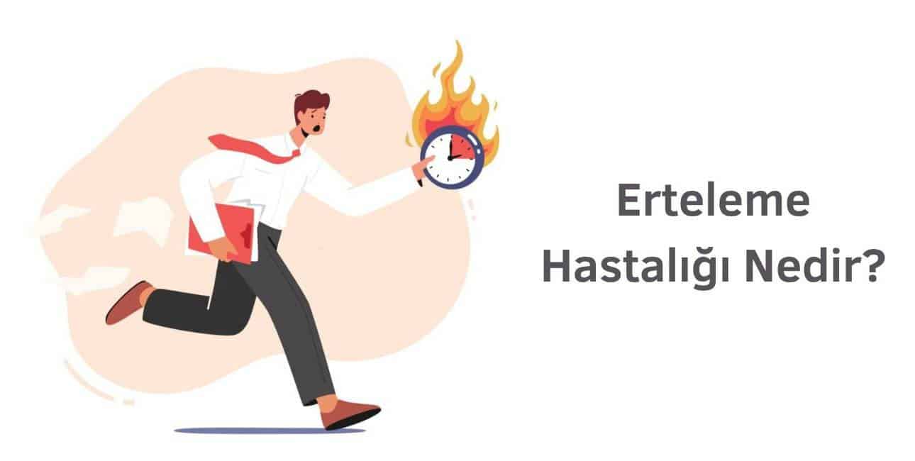 erteleme hastalığı tedavi