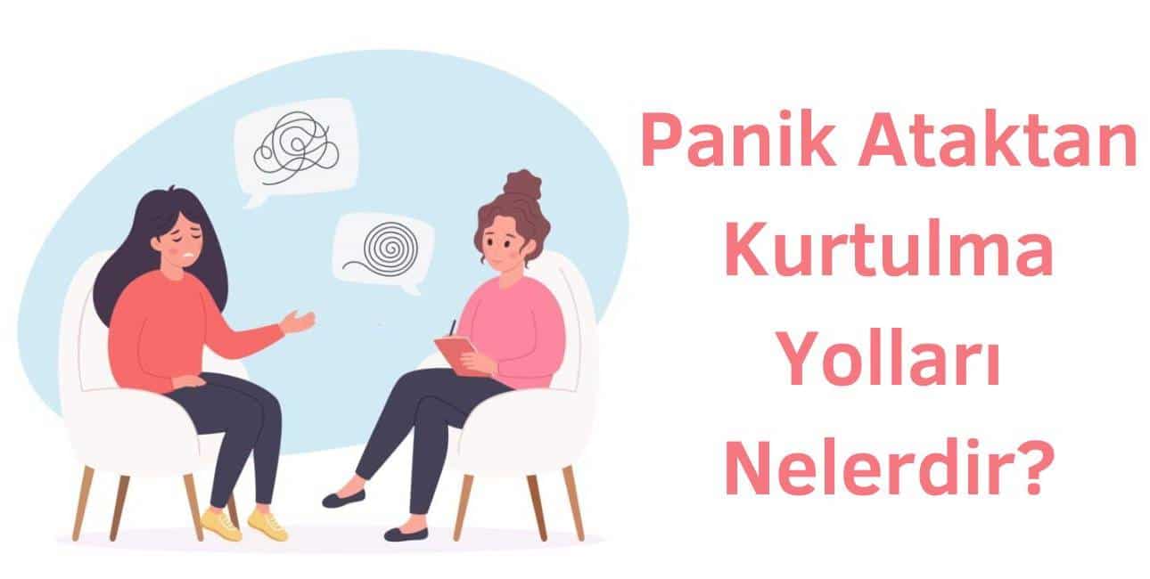 panik ataktan kurtulma yolları nelerdir