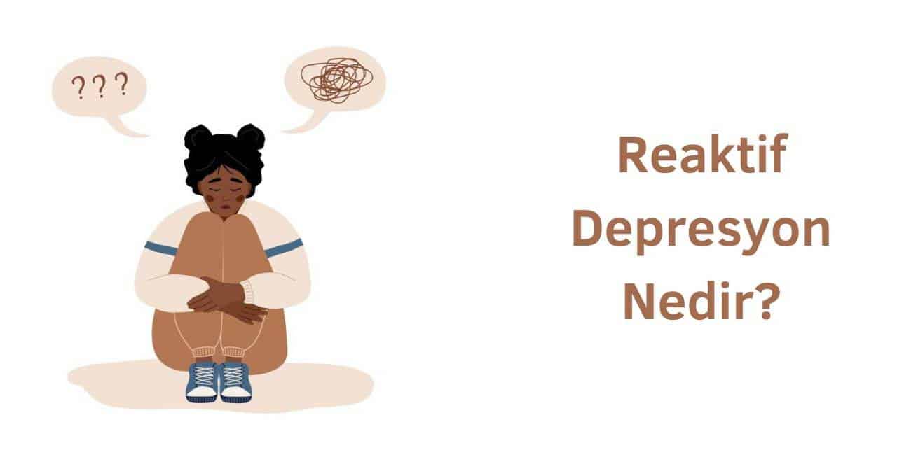 reaktif depresyon nedir