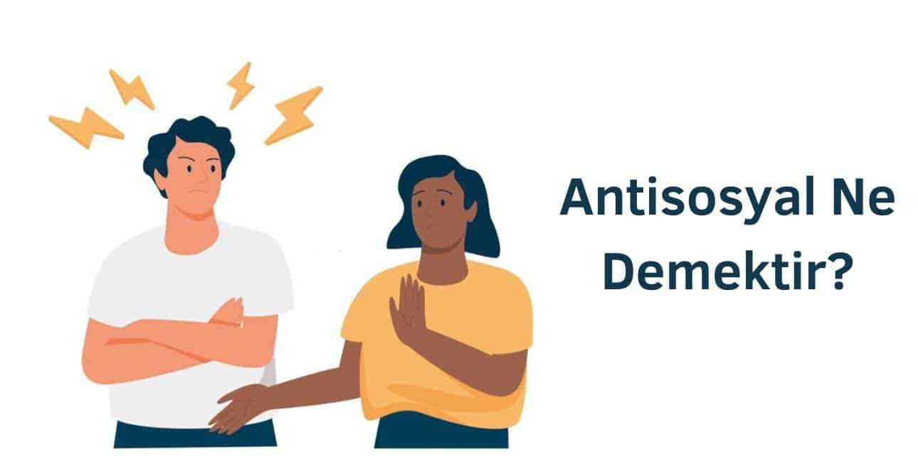 antisosyal ne demek antisosyal kişilik bozukluğu nedir