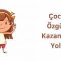 Çocuğa Özgüven Kazandırma