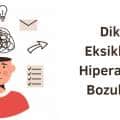 Dikkat Eksikliği ve Hiperaktivite Bozukluğu