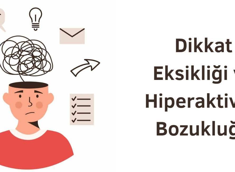 dikkat eksikliği ve hiperaktivite bozukluğu